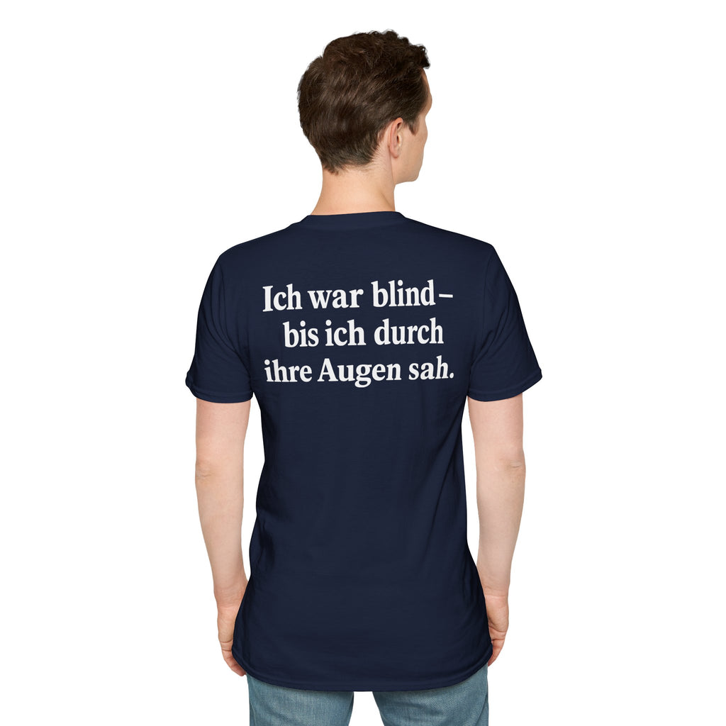 Unisex Softstyle T-Shirt - Ich war blind – bis ich durch ihre Augen sah. – Vegan Statement
