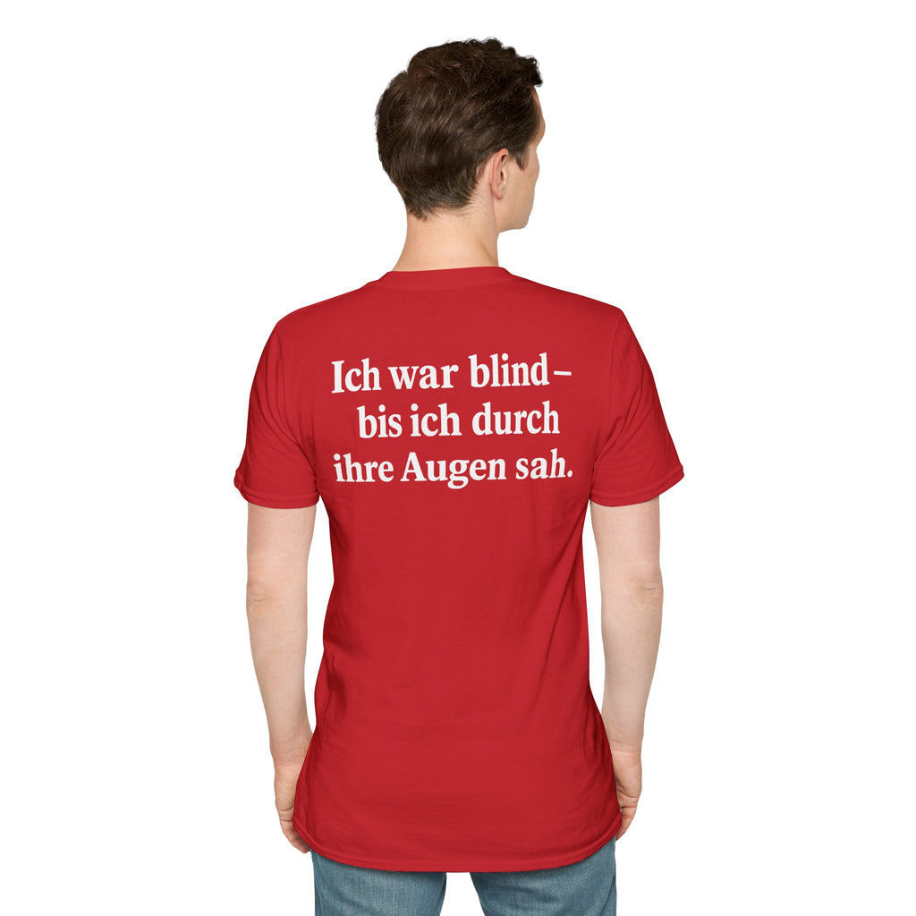 Unisex Softstyle T-Shirt - Ich war blind – bis ich durch ihre Augen sah. – Vegan Statement