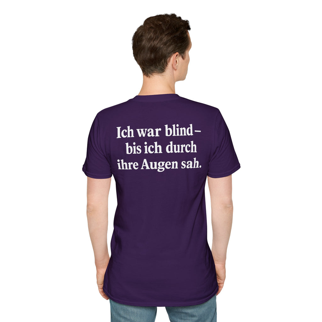Unisex Softstyle T-Shirt - Ich war blind – bis ich durch ihre Augen sah. – Vegan Statement