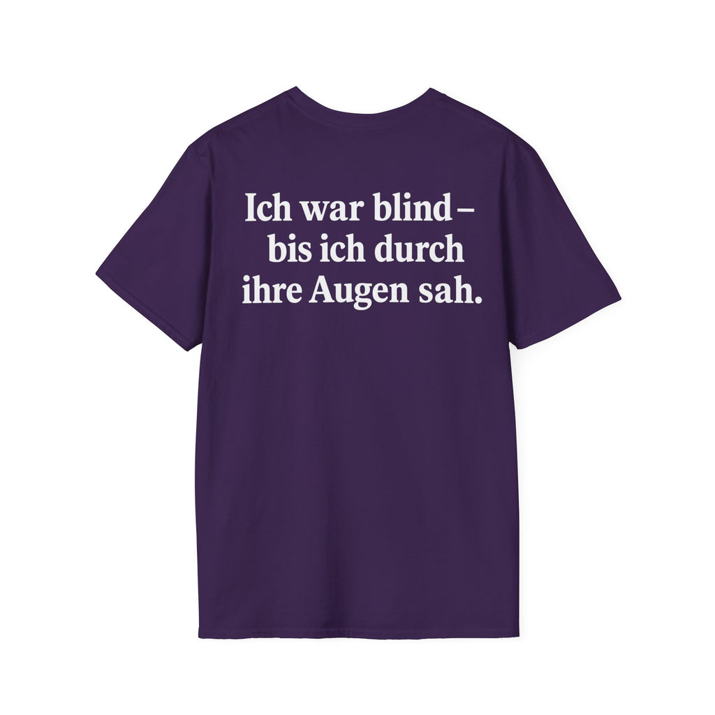 Unisex Softstyle T-Shirt - Ich war blind – bis ich durch ihre Augen sah. – Vegan Statement