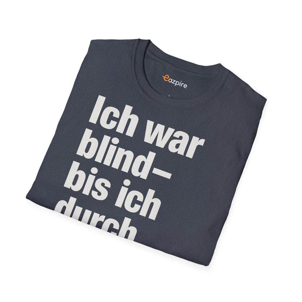 Unisex Softstyle Shirt - Ich war blind – bis ich durch ihre Augen sah. – Vegan Statement