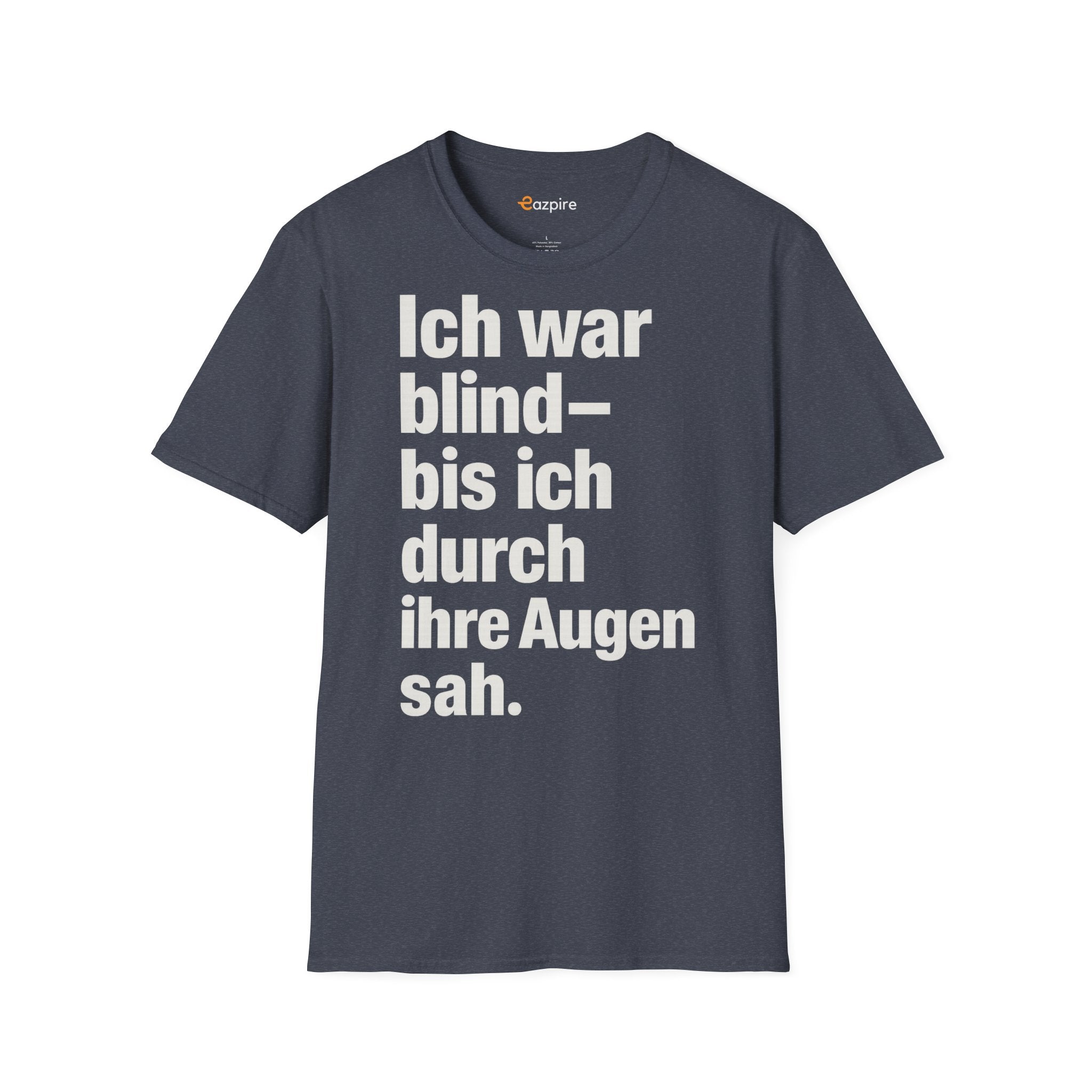 Unisex Softstyle Shirt - Ich war blind – bis ich durch ihre Augen sah. – Vegan Statement