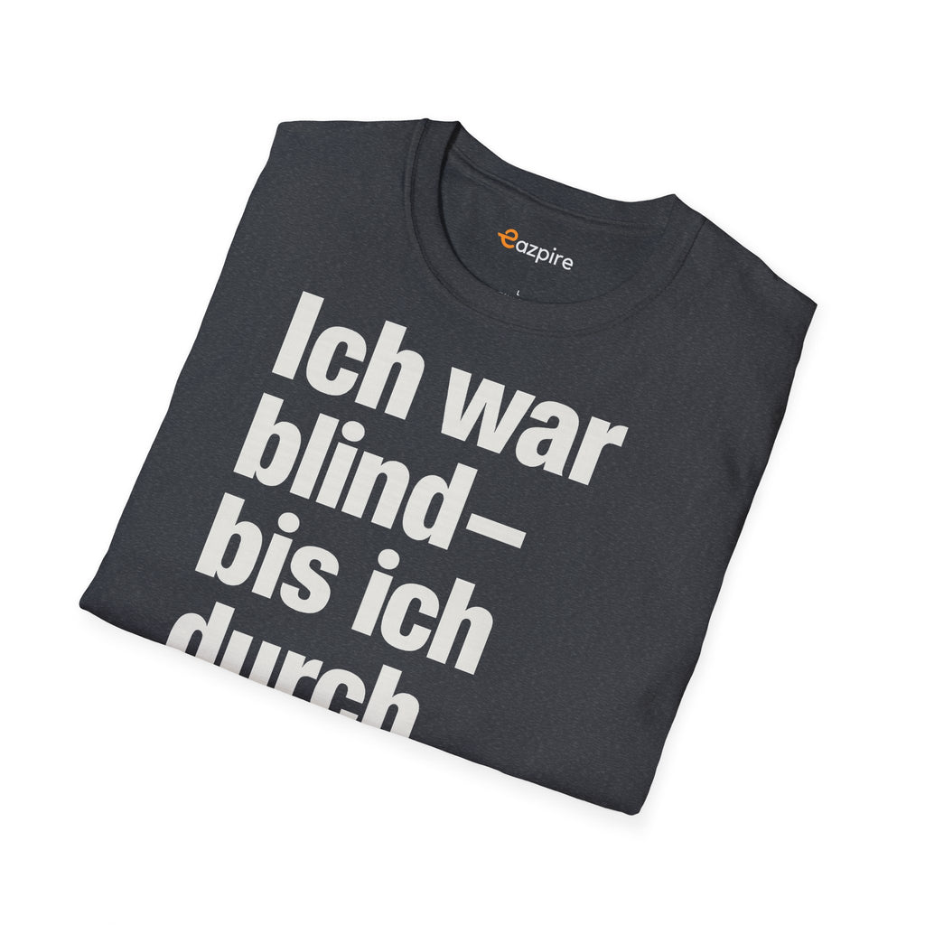 Unisex Softstyle Shirt - Ich war blind – bis ich durch ihre Augen sah. – Vegan Statement
