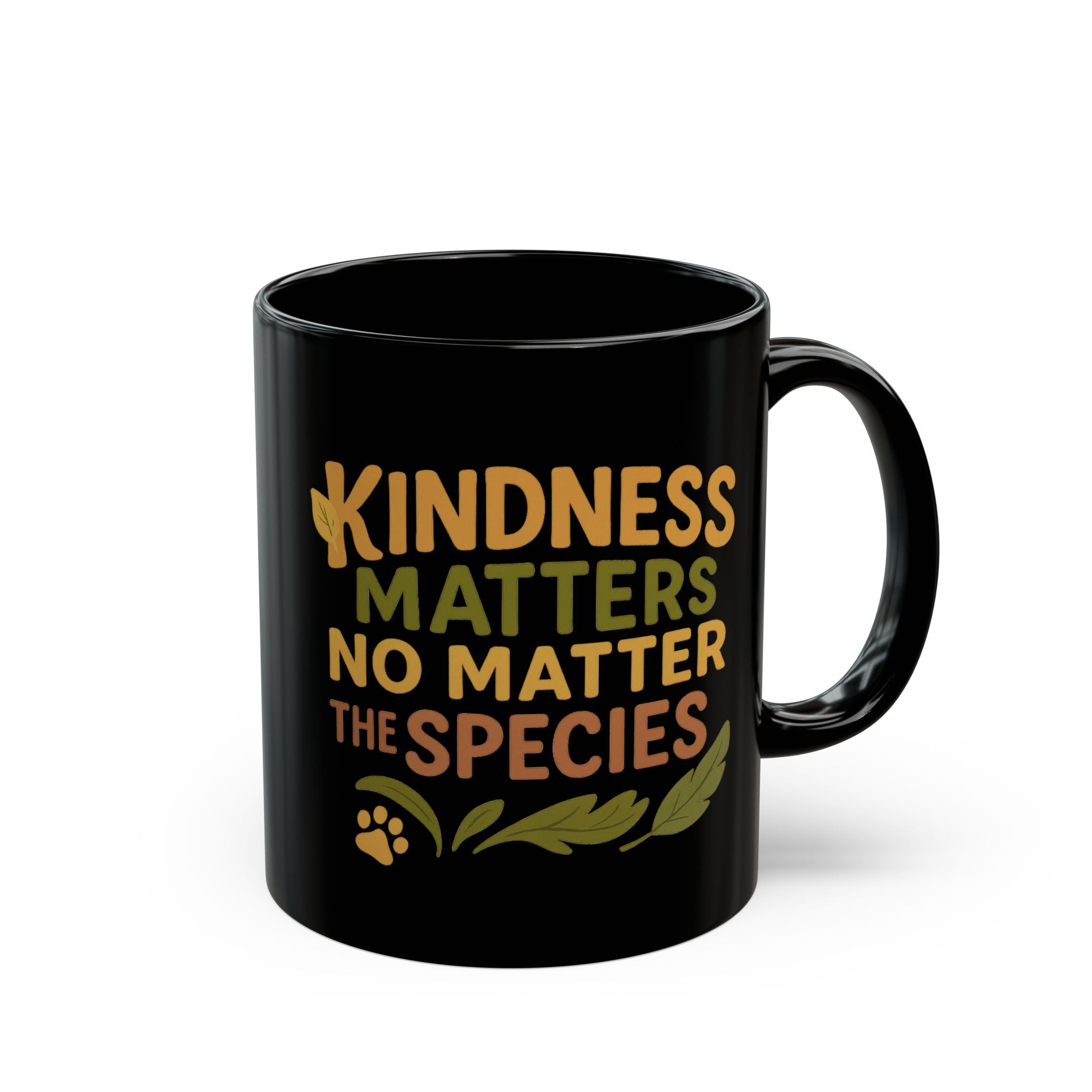 Kindness Matters Mug – No Matter the Species | Vegan Statement