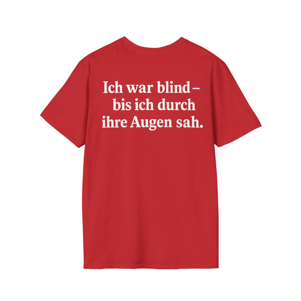 Unisex Softstyle T-Shirt - Ich war blind – bis ich durch ihre Augen sah. – Vegan Statement