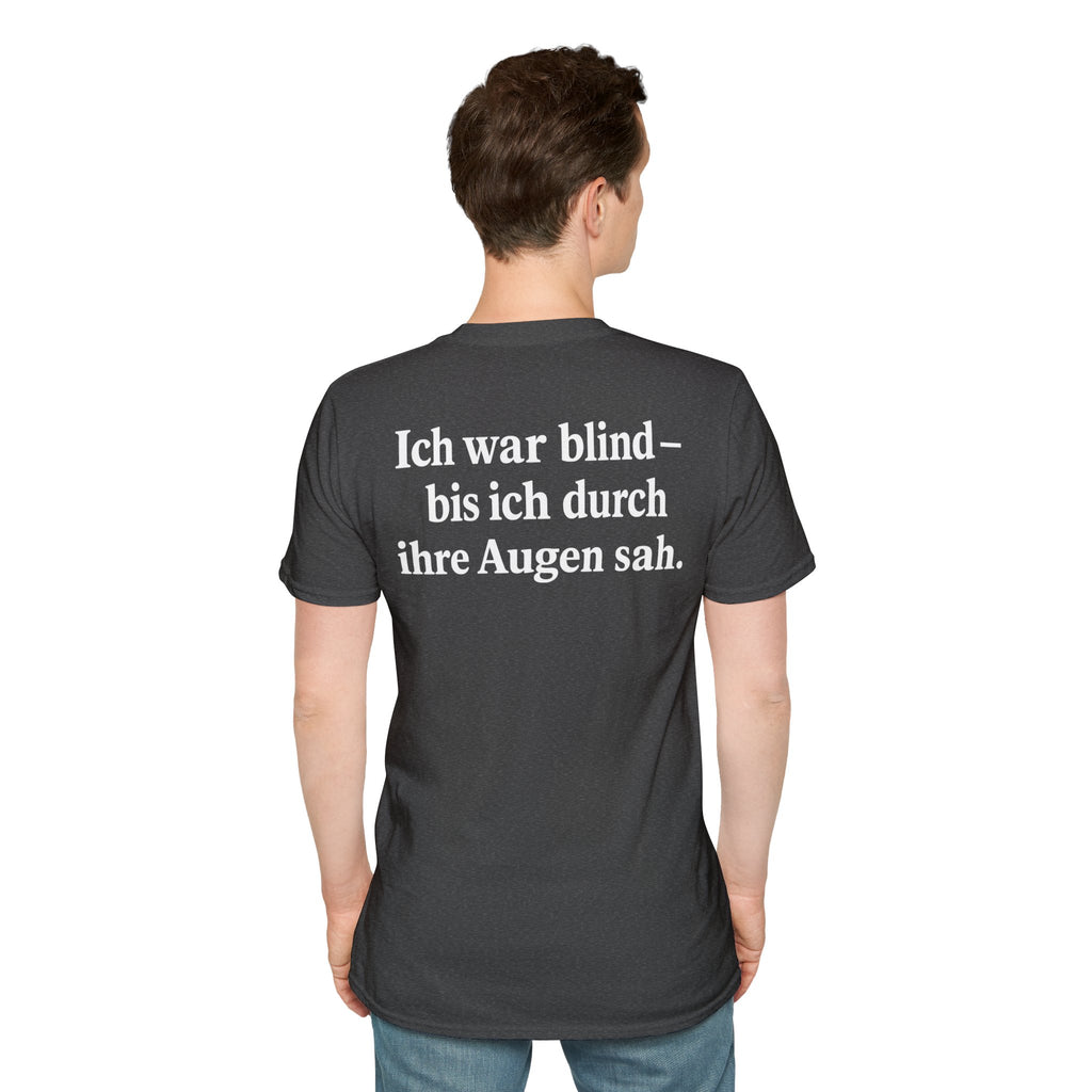 Unisex Softstyle T-Shirt - Ich war blind – bis ich durch ihre Augen sah. – Vegan Statement
