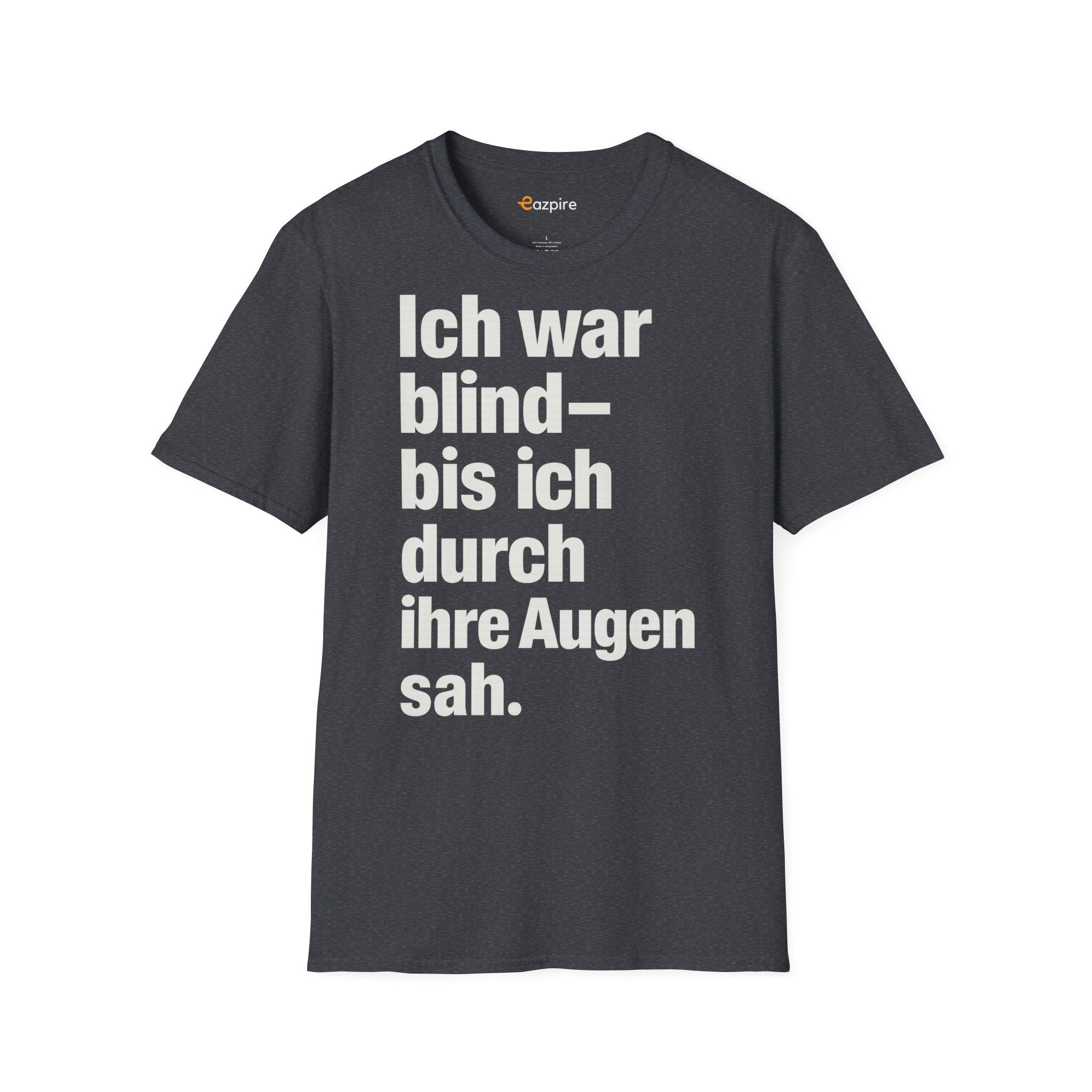 Unisex Softstyle Shirt - Ich war blind – bis ich durch ihre Augen sah. – Vegan Statement