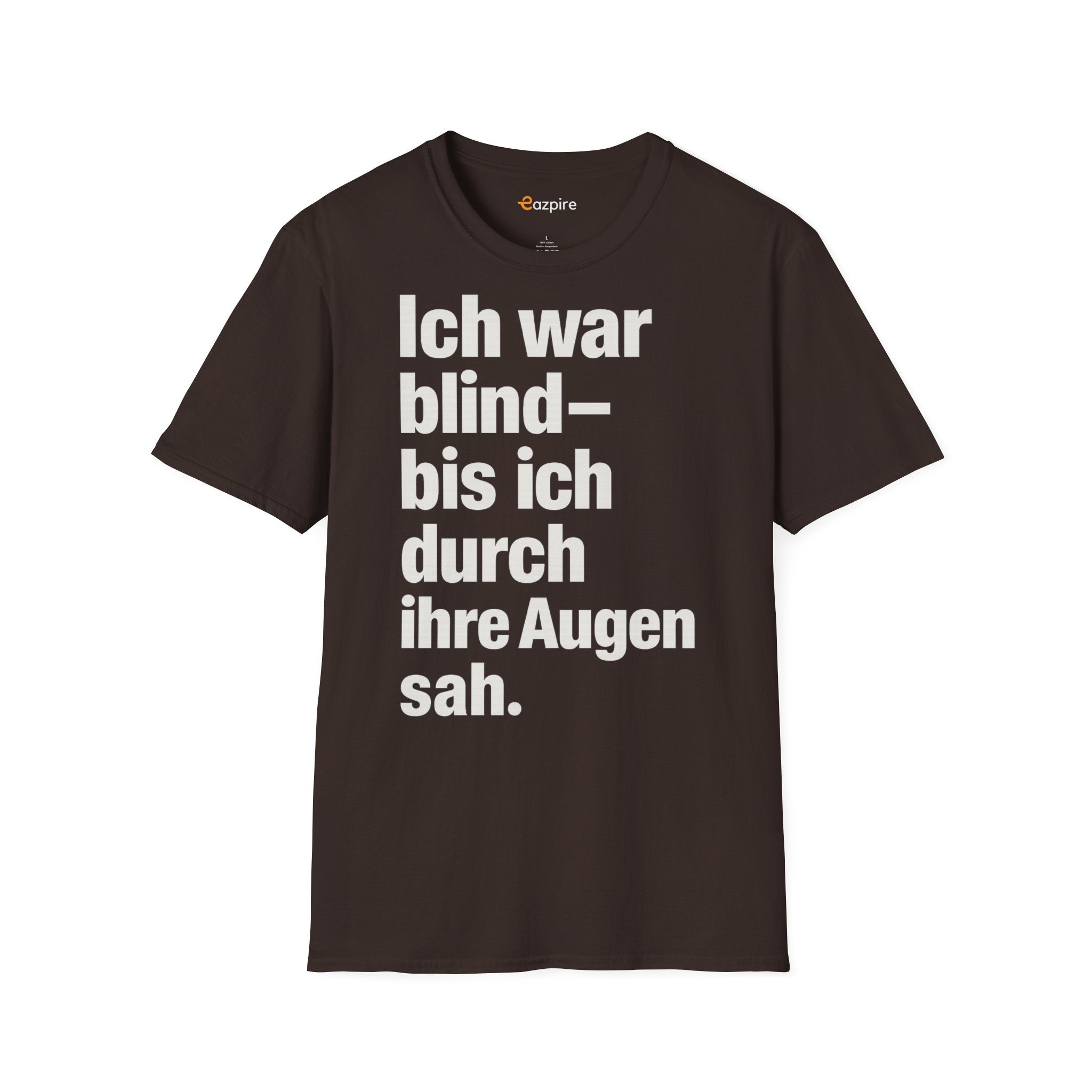 Unisex Softstyle Shirt - Ich war blind – bis ich durch ihre Augen sah. – Vegan Statement