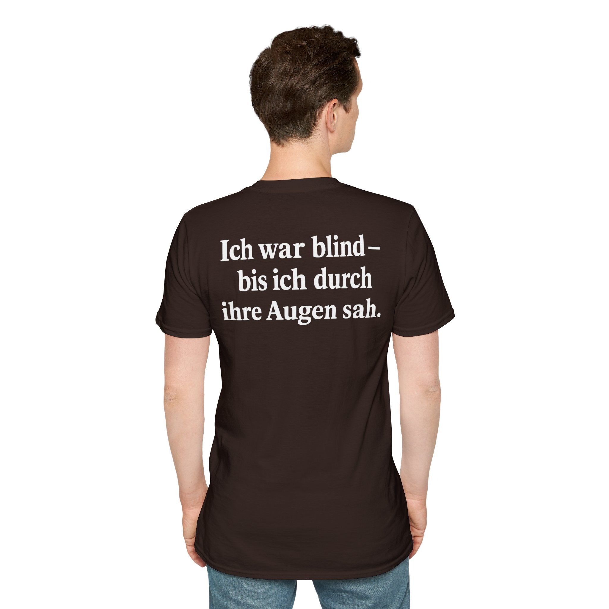 Unisex Softstyle T-Shirt - Ich war blind – bis ich durch ihre Augen sah. – Vegan Statement