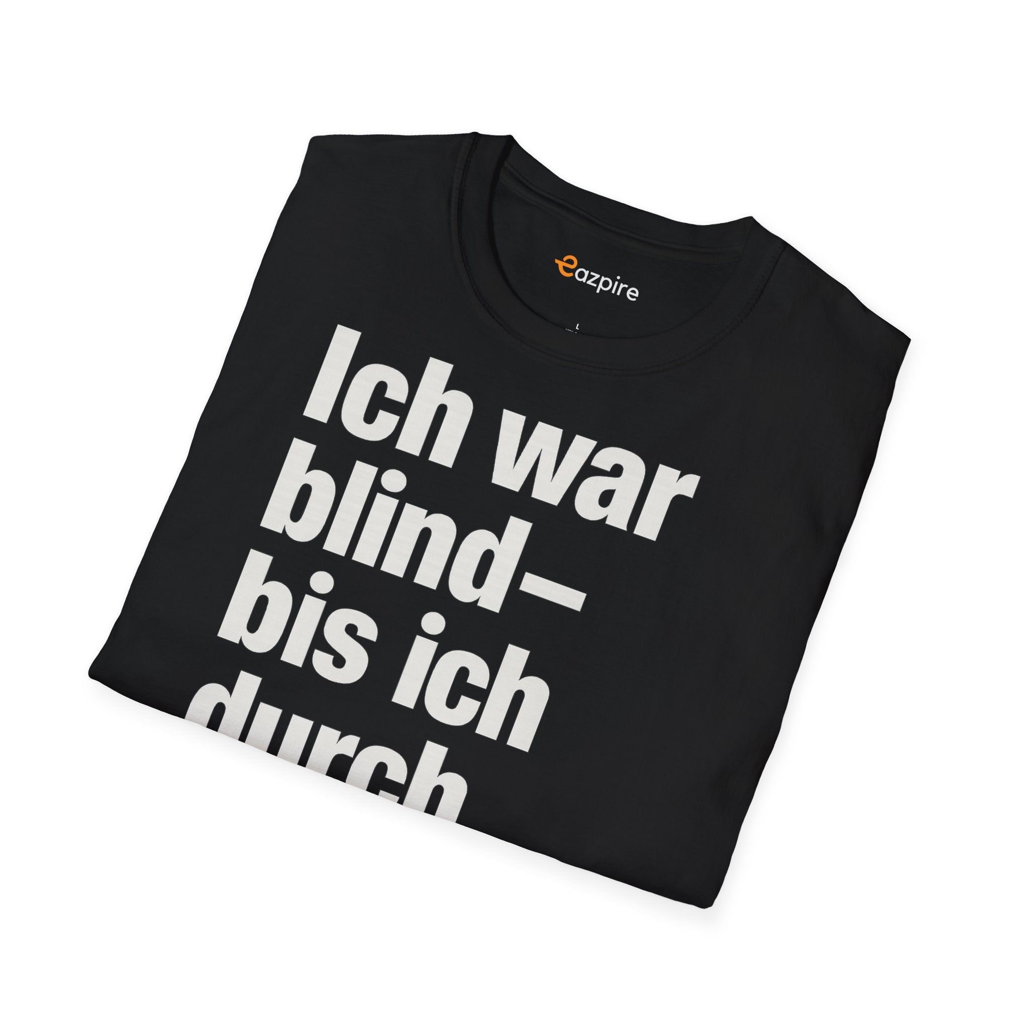 Unisex Softstyle Shirt - Ich war blind – bis ich durch ihre Augen sah. – Vegan Statement