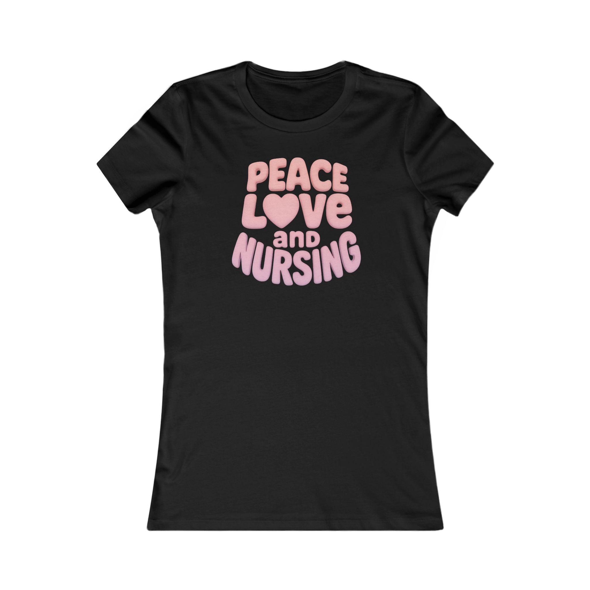 Peace, Love, and Nursing Tee - Women's Favorite Graphic T-Shirt, Nurse Gift, Healthcare Apparel