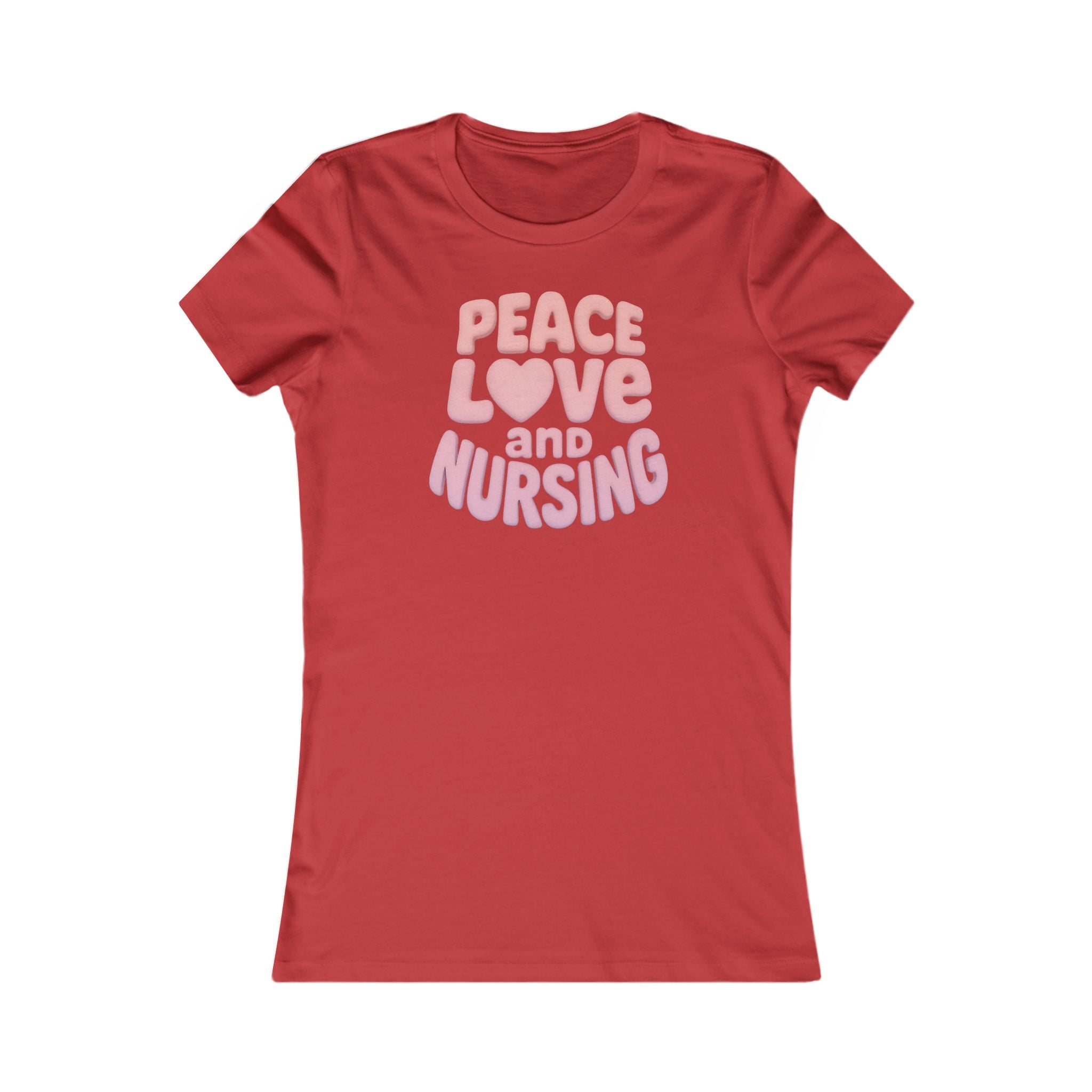 Peace, Love, and Nursing Tee - Women's Favorite Graphic T-Shirt, Nurse Gift, Healthcare Apparel