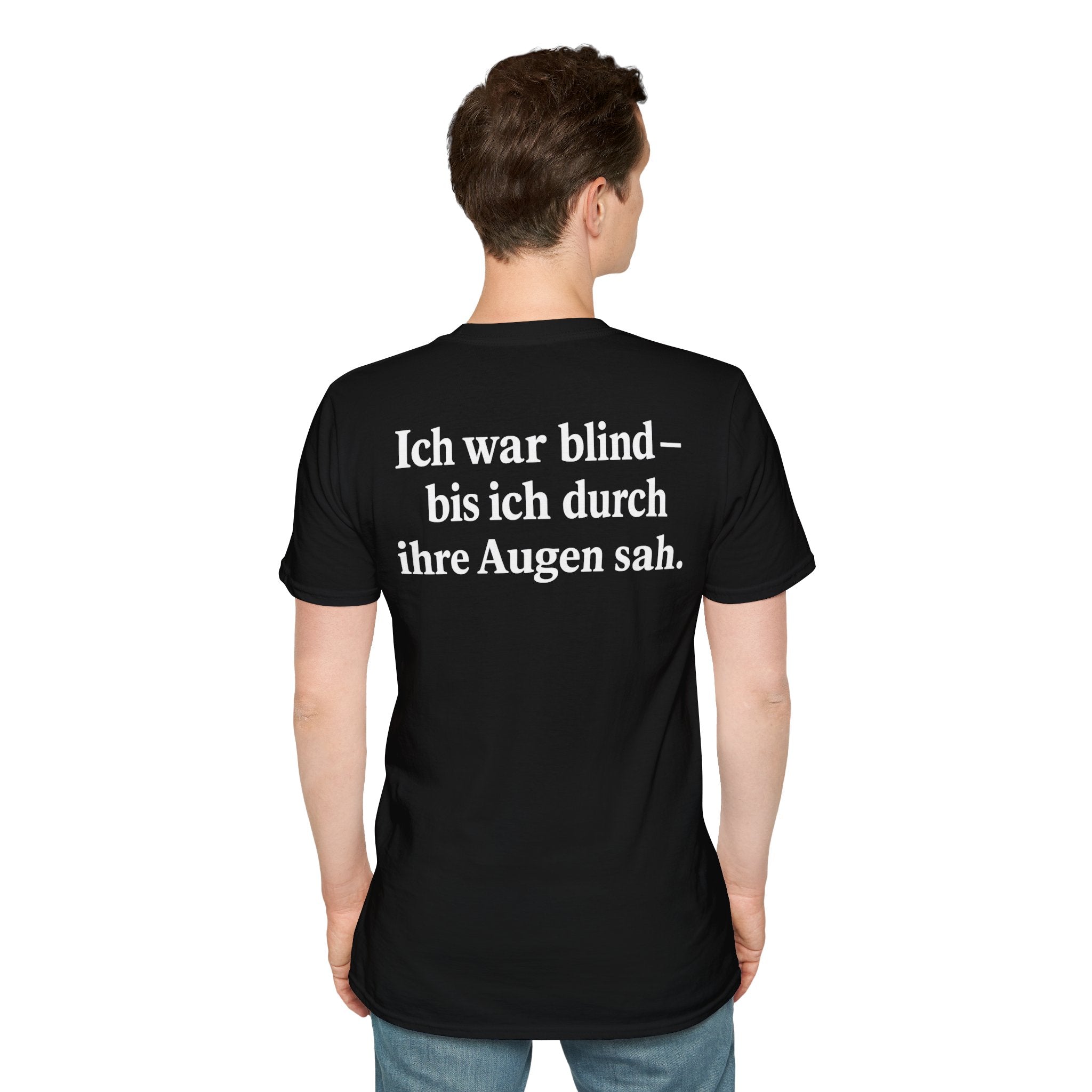 Unisex Softstyle T-Shirt - Ich war blind – bis ich durch ihre Augen sah. – Vegan Statement